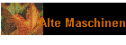 Alte Maschinen